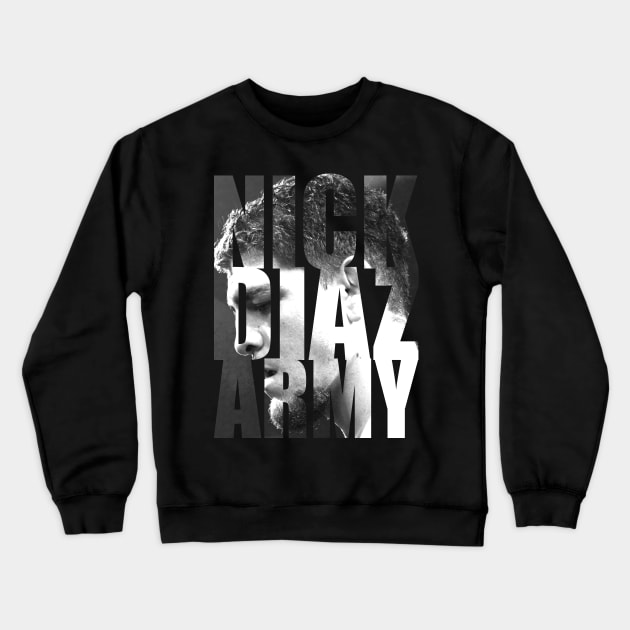 Nick Diaz Army Crewneck Sweatshirt by SavageRootsMMA